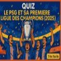 🧠🏆 Quiz : Le PSG et sa première Ligue des champions (2025) — niveau très facile