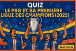 Quiz : Le PSG et sa première Ligue des champions (2025) — niveau très facile